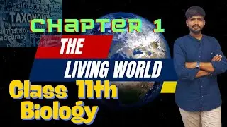 Class 11th Biology chapter 1 Living World One Shot #Scholarclasses #learnatscholar