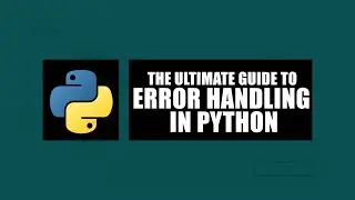 The Ultimate Guide To Error Handling in Python