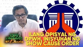 Ilang opisyal ng DPWH, pinagpapaliwanag dahil sa &lsquo;lavish lifestyle&rsquo; at substandard projects
