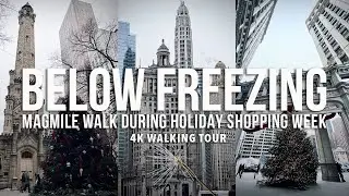 Below Freezing MagMile Walk During Holiday Shopping Week | Chicago Walking Tour 4K | December 2025
