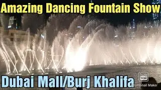 Amazing Dancing Fountain Show in Dubai Mall/Burj Khalifa