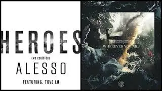 Martin Garrix vs Alesso - Wherever You Are vs Heroes (We Could Be) (Stantix Mashup)