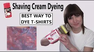 Shaving Cream Dyeing - BEST WAY TO DYE T-SHRITS
