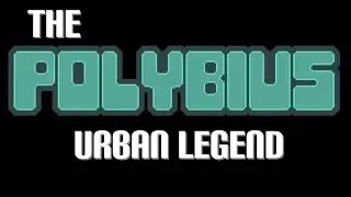 Polybius Urban Legend