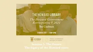 The Howard Government Retrospective V - The legacy of the Howard years