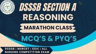DSSSB 2024: REASONING | REASONING MARATHON | REASONING MCQ | REASONING PYQ | DSSSB | ESIC | NORCET-6