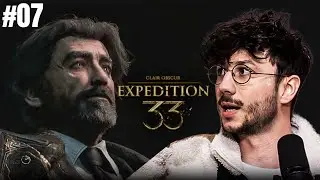 Je n'étais pas prêt... - Clair Obscur : Expedition 33 #07