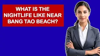 Какая ночная жизнь рядом с пляжем Банг Тао?