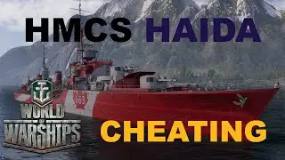World of Warships: HMCS Haida - Cheating