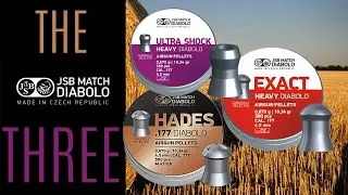 The JSB Three - Comparing Exact, Hades and Ultra Shocks - Air Rifle Pest Control