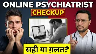 Online Psychiatrist Consultation (good or bad) Dr Gohil