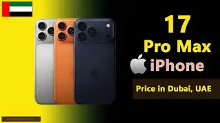 Цена iPhone 17 Pro Max в Дубае, ОАЭ