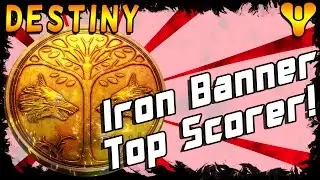 Destiny [Taken King] Iron Banner Gameplay - Top Scorer