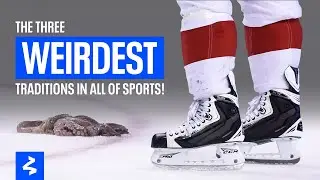 The Three Weirdest Traditions In Sports...