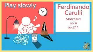 [Play slowly]  Ferdinando Carulli - Morceaux no.4, op.211 (with sheet music in the video)