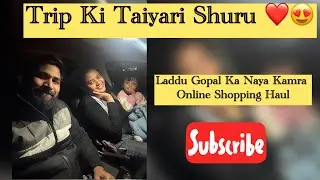 Trip Ki Taiyari Shuru! 😍 Laddu Gopal Ka Naya Kamra + Online Shopping Haul