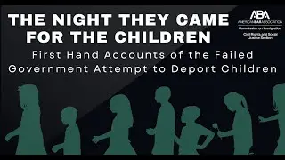 The Night They Came: First Hand Accounts of the Failed Government Attempt to Deport Children