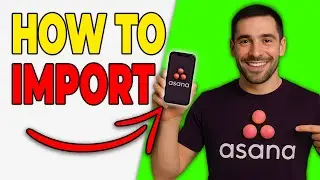 How To Import Tasks Into Asana (Easy Method)