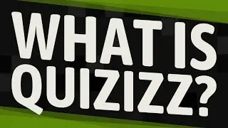 What is Quizizz?