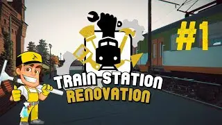 Learning How to Play | Train Station Renovation | Ep.1 | Gameplay