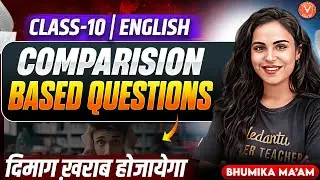 Master Comparison Based Question in One Shot🔥 | Class 10 English Full Revision 2026 🎯 | Bhumika Mam