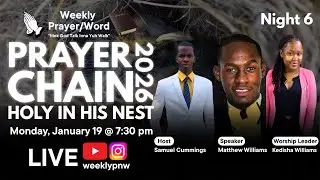 Holy In His Nest | Prayer Chain 2026 | Night 6 | Weekly Prayer & Word
