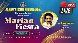 Marian Fiesta 2025 Live | St. Mary's English Medium School Chevarambalam
