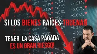 Si tengo la casa pagada y el mercado truena, no pierdo nada. 😲 La verdad de tener la casa pagada.