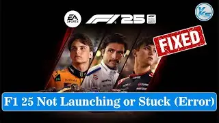 ✅ How To Fix F1 25 Launching Failed, Black Screen, Not Starting, Stuck & Running