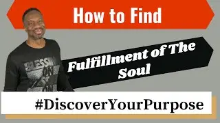 How to Find Soul Fulfillment