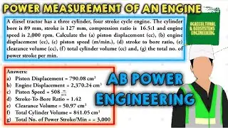 A diesel tractor has a three cylinder, four stroke cycle engine. The cylinder bore is 89 mm, stroke