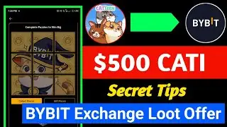 Bybit New Offer Today !! Instant Claim 500 Cati Token !! Bybit New Offer Puzzel Hunt