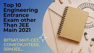 Top 10 Engineering Entrance Exam Other Than JEE Main 2021 | BITSAT | COMEDK | MHT-CET | VIT | WBJEE