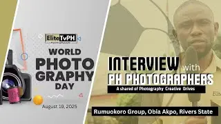 INTERVIEW WITH RUMUOKORO GROUP OF PHOTOGRAPHERS (World Photography day 2025)