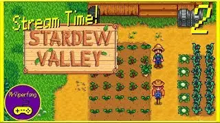 Stream Time! - Stardew Valley [Part 2]