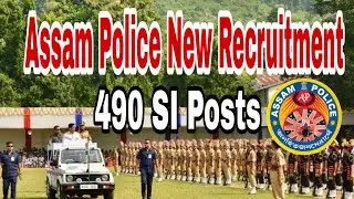 Assam Police New Recruitment, 490 SI Posts Official Advertisement