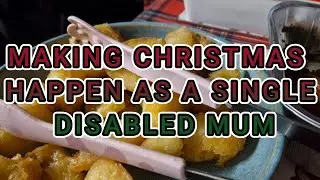 Making Christmas happen as a disabled single parent - A low demand Christmas