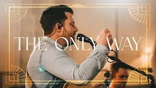 The Only Way | Live Worship