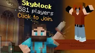 Copper plays Cubecraft &ldquo;Skyblock&rdquo; and regrets their life choices.