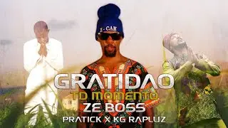 Z&eacute; Boss - Gratid&atilde;o Td Momento ft Patrick &times; Kg Rapluz.