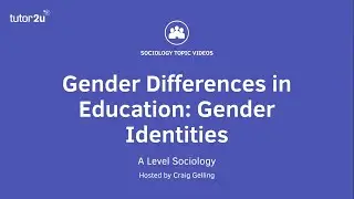 Differential Educational Achievement by Gender: Gender Identity and Education