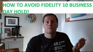 How to avoid Fidelity 10 business day hold on checks and deposits updated for June 2025