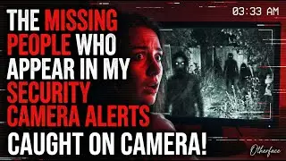 The Missing People Who Appear in My Security Camera Alerts