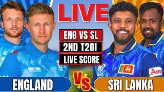 🔴Live: England vs Sri Lanka, 2nd T20 Live Score & Discussion ENG vs SL 2nd T20 Live Cricket Score