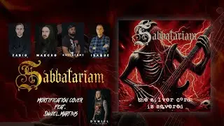 Sabbatariam - The Silver Cord is Severed (Mortification Cover - Feat Daniel Martins)
