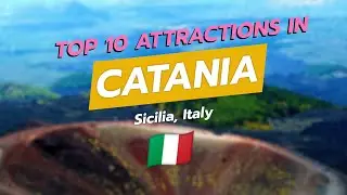 Top 10 Attractions in Catania, Sicily 🇮🇹✨