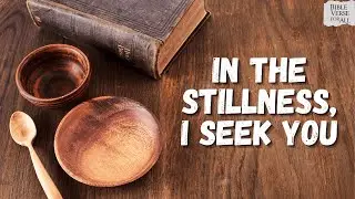 In the Stillness, I Seek You&rdquo; &ndash; A Christian Fasting Song of Surrender & Intimacy #christiansongs
