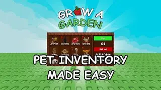 See Your Pet Inventory Clearly - How to Manage and Sell Pets in Grow a Garden Tutorial