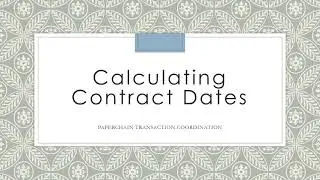 Calculating Contract Dates in Real Estate