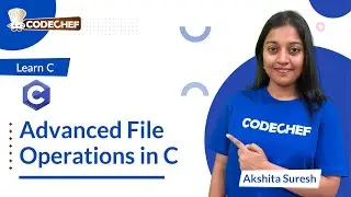 Advanced File Operations | Learn C | CodeChef Learn Series